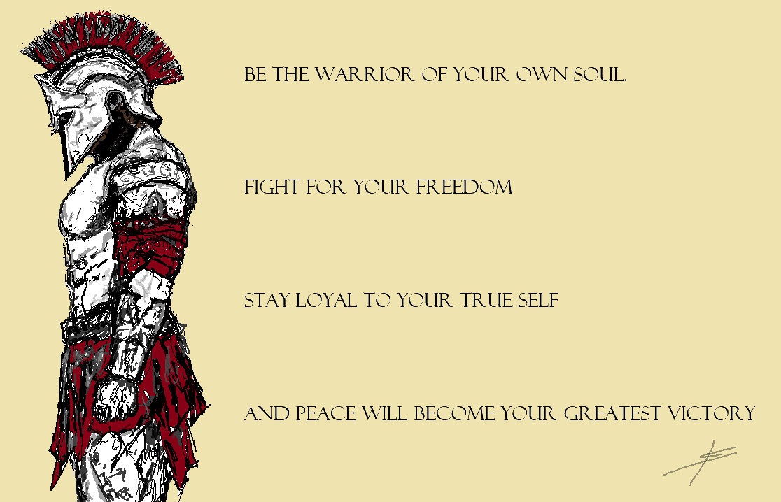 A hand-drawn Roman warrior beside a message about freedom, loyalty to the true self and peace.